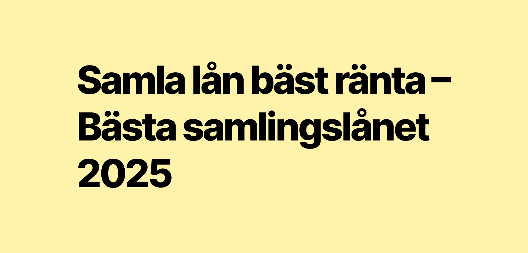 Samla lån bäst ränta – Bästa samlingslånet 2025