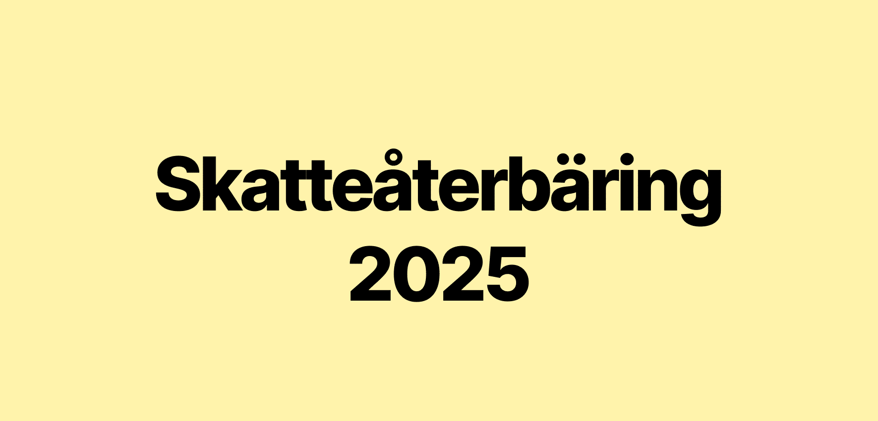 Skatteåterbäring 2025: Smarta sätt att använda pengarna + 15 skatteavdrag du inte vill missa